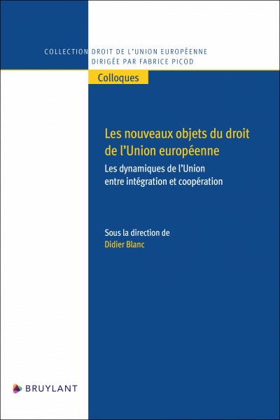 Les nouveaux objets du droit de l’Union européenne